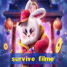 survive filme completo dublado